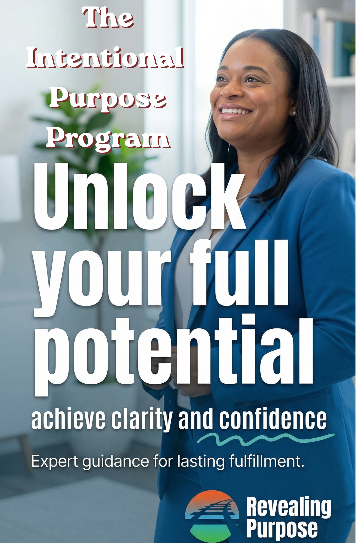 The 8 Week Intentional Purpose  Program